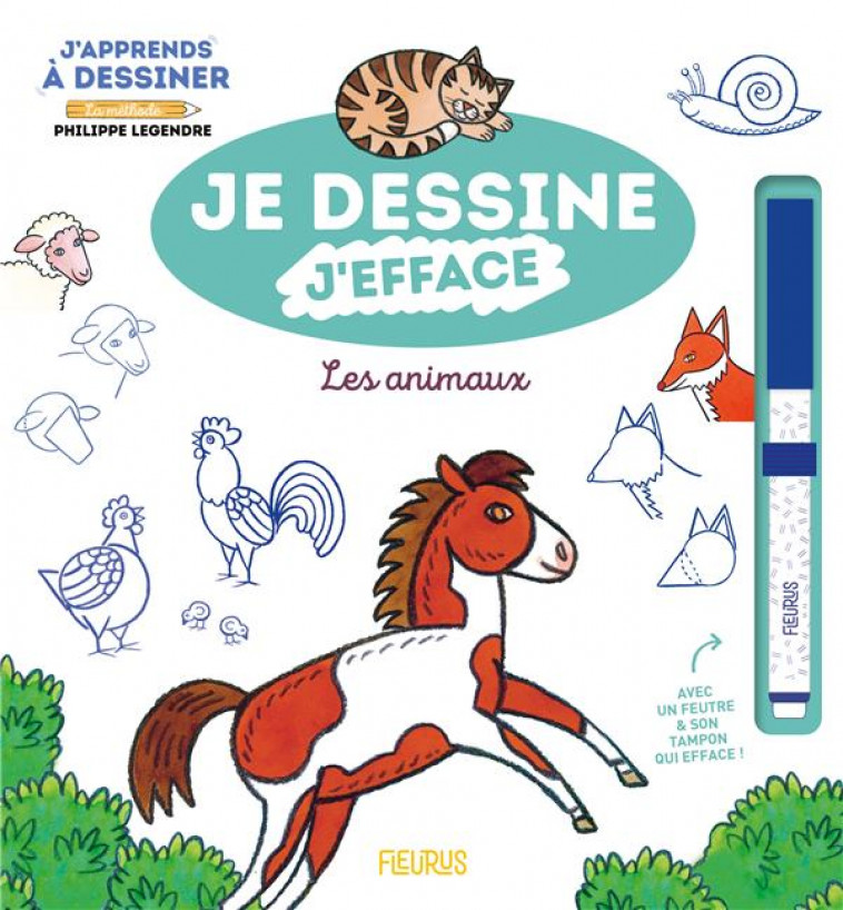 JE DESSINE, J-EFFACE  J-APPRENDS A DESSINER LES ANIMAUX - LEGENDRE PHILIPPE - FLEURUS