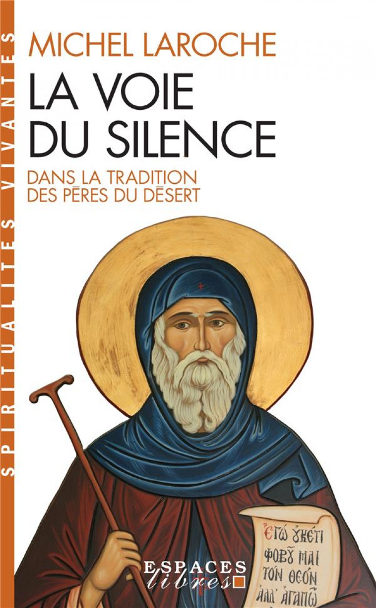 SPIRITUALITES VIVANTES POCHE - T246 - LA VOIE DU SILENCE (ESPACES LIBRES - SPIRITUALITES VIVANTES) - LAROCHE MICHEL - ALBIN MICHEL