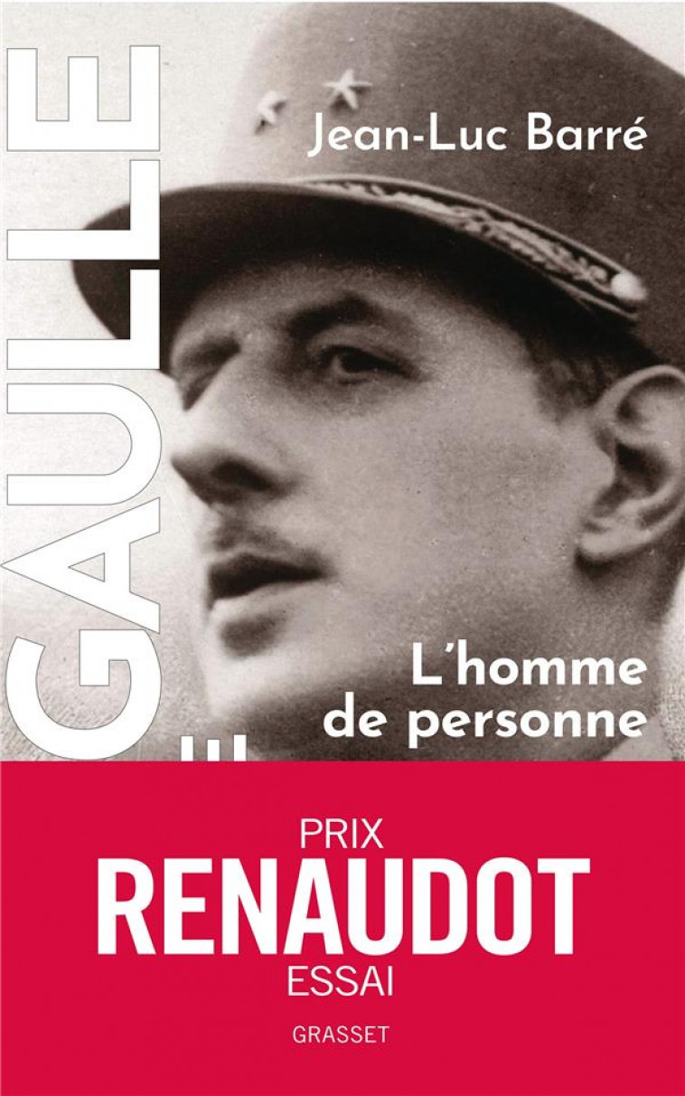 DE GAULLE, UNE VIE - L-HOMME DE PERSONNE, 1890, 1944, TOME 1 - BARRE JEAN-LUC - GRASSET