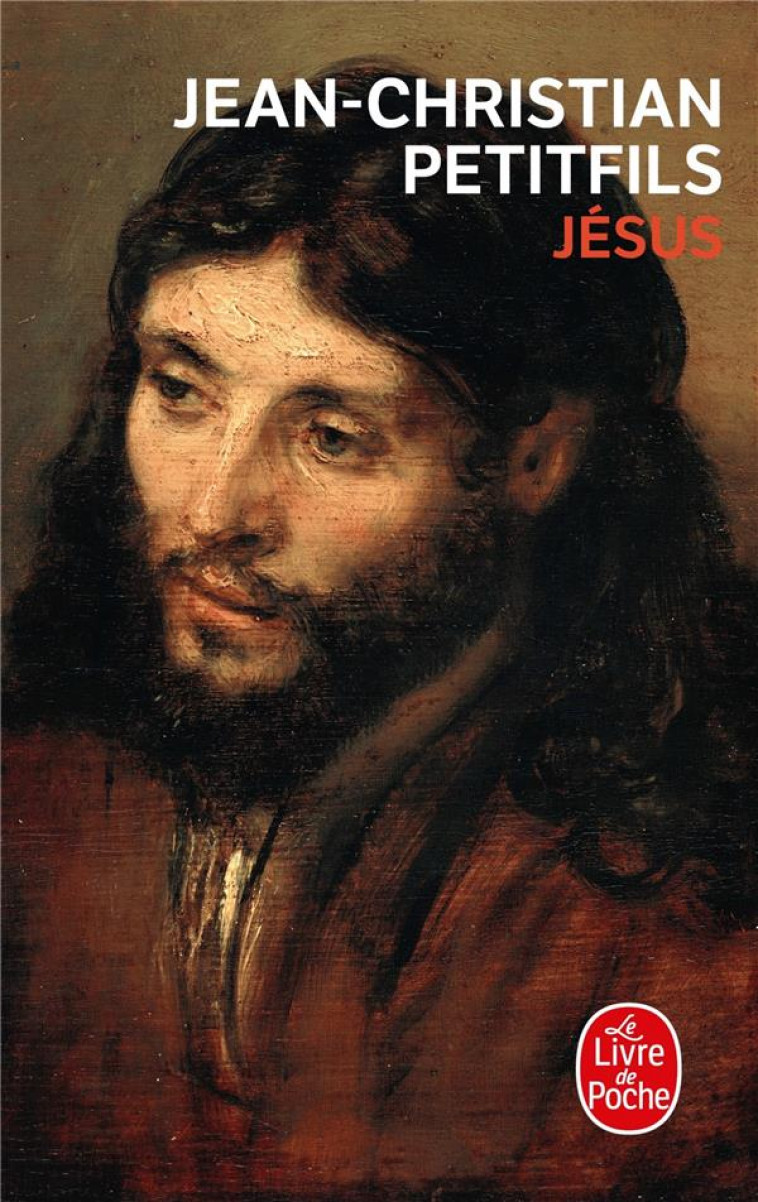 JESUS - PETITFILS J-C. - Le Livre de poche