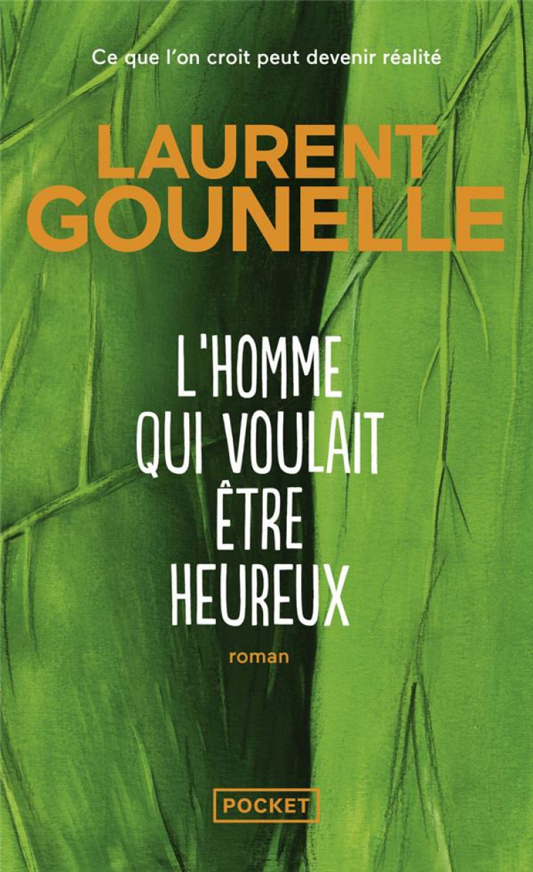 L-HOMME QUI VOULAIT ETRE HEUREUX - GOUNELLE LAURENT - POCKET