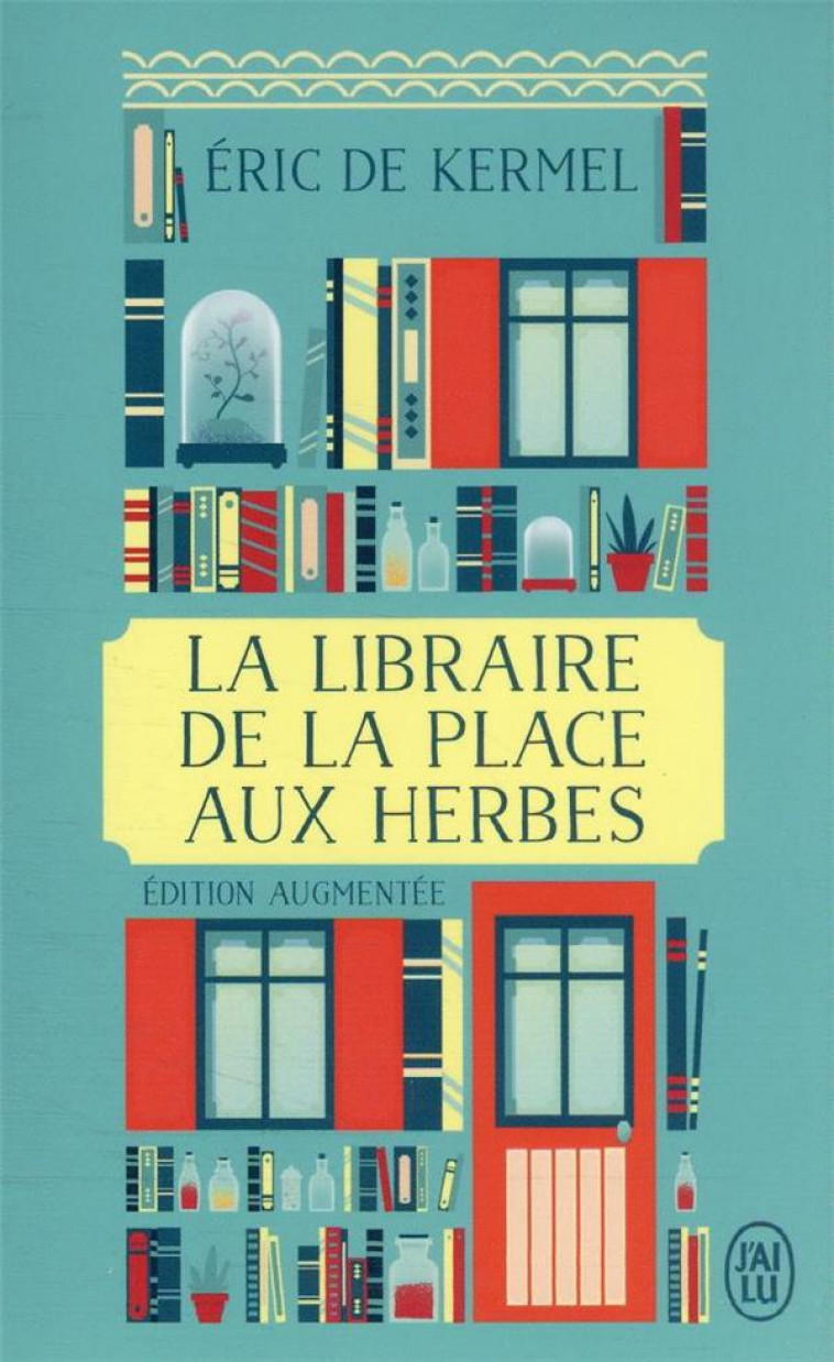 LA LIBRAIRE DE LA PLACE AUX HERBES - DIS-MOI CE QUE TU LIS, JE TE DIRAI QUI TU ES - KERMEL/PENCHINAT - J'AI LU