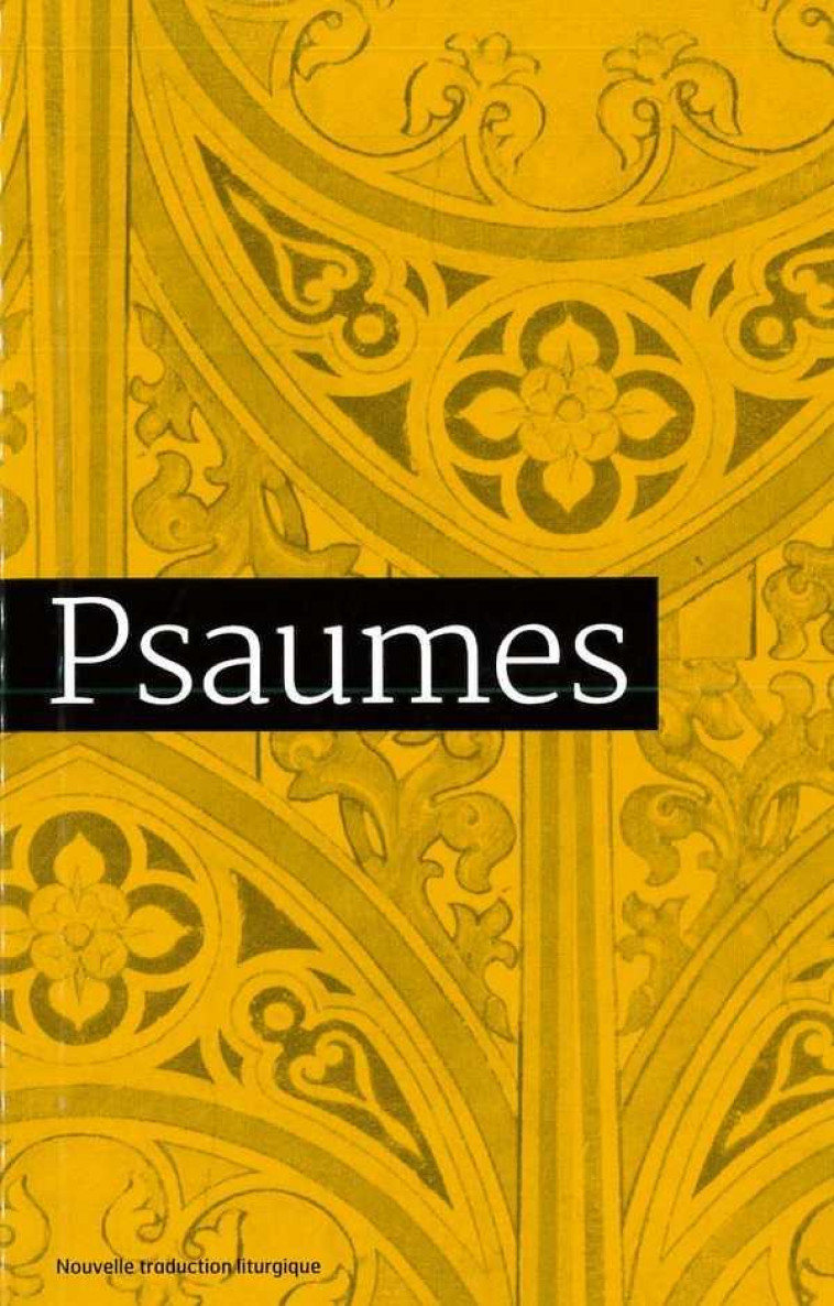 PSAUMES  TRADUCTION OFFICIELLE LITURGIQUE - AELF - Ed. de l'Emmanuel