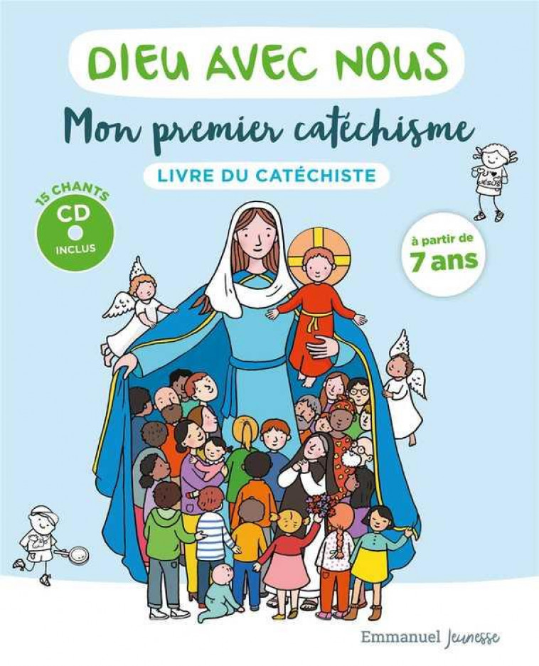 DIEU AVEC NOUS - MON PREMIER CATECHISME - LIVRE CATECHISTE - LIVRE DU CATECHISTE - COMMUNAUTE DE L-EMMA - EMMANUEL