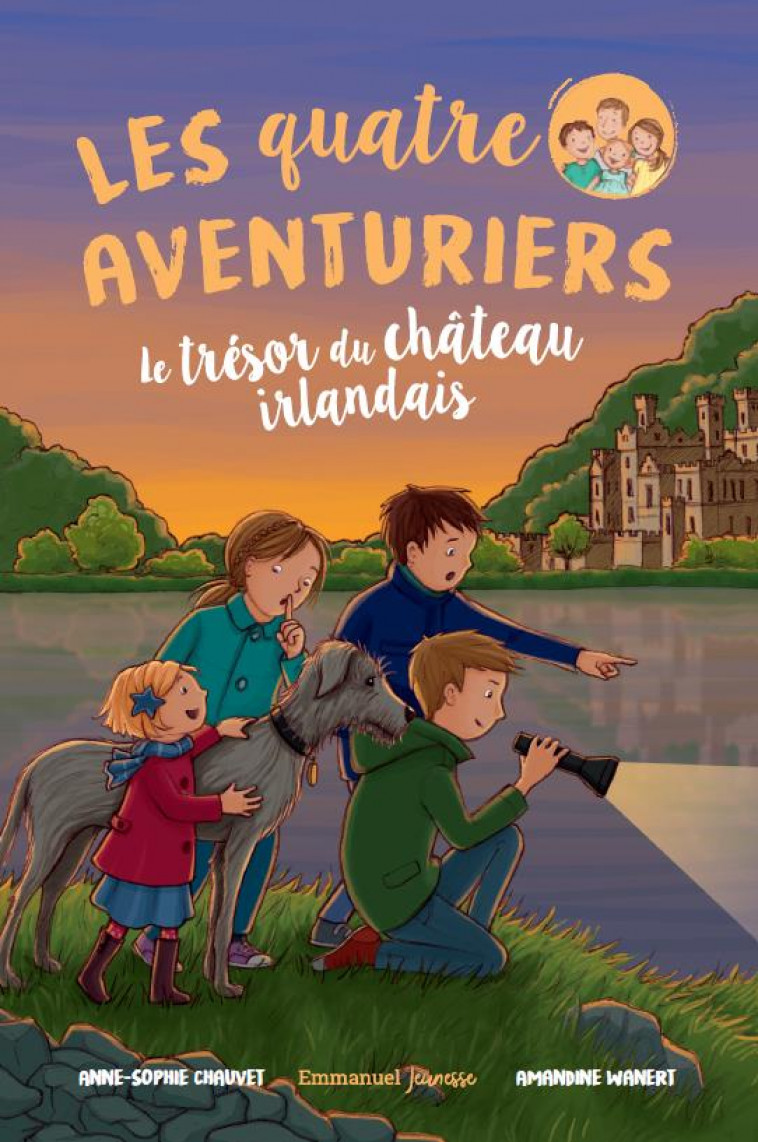 LES QUATRE AVENTURIERS - TOME 2 - LE TRESOR DU CHATEAU IRLANDAIS - CHAUVET/WANERT - EMMANUEL