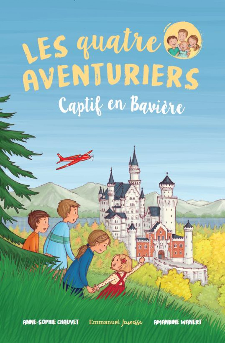 LES QUATRE AVENTURIERS - TOME 5 - CAPTIF EN BAVIERE - CHAUVET/WANERT - EMMANUEL