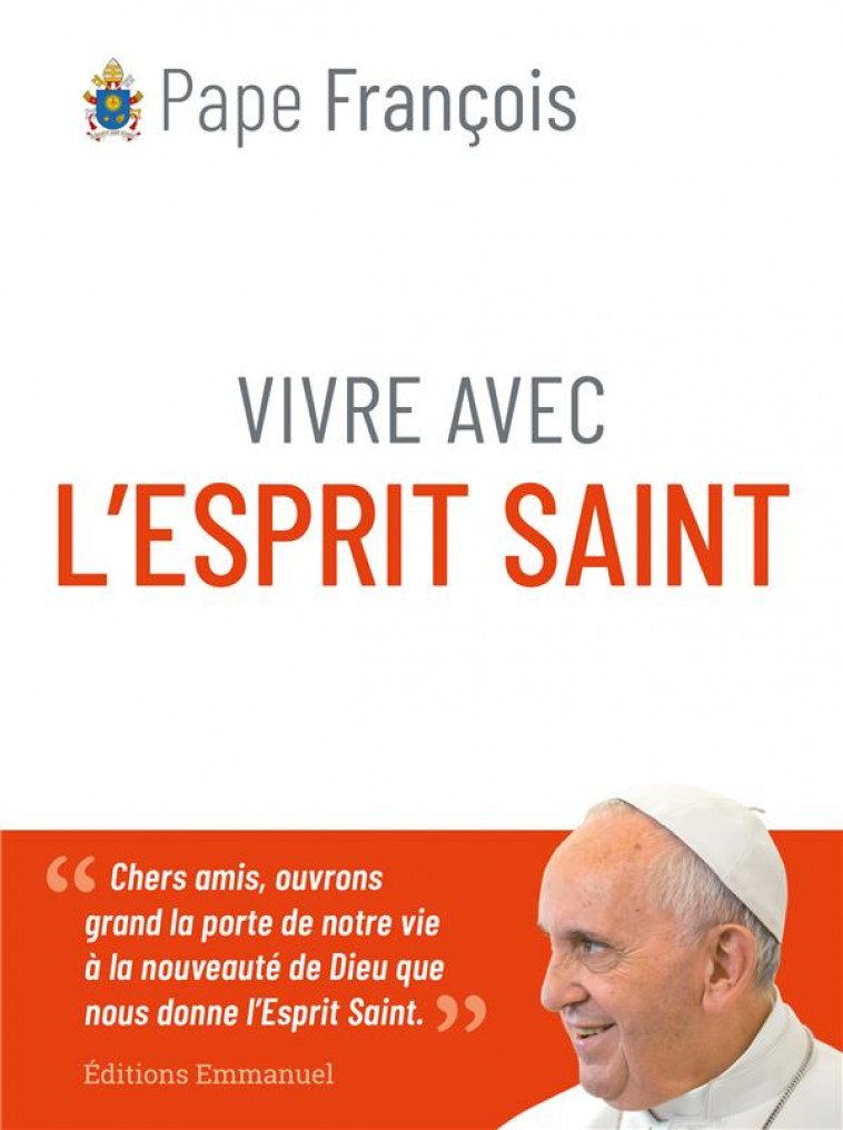 VIVRE AVEC L-ESPRIT SAINT - PAPE FRANCOIS - EMMANUEL