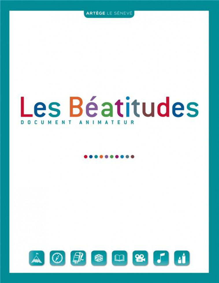 LES BEATITUDES - LIVRE ANIMATEUR - AEP VERSAILLES - le Sénevé