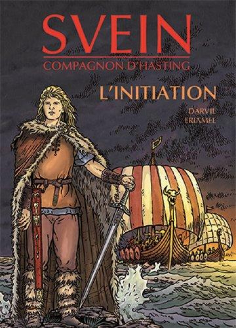 SVEIN, COMPAGNON D-HASTING T01 L-INITIATION (NED 2015) - ERIAMEL/DARVIL - ASSOR HIST et BD