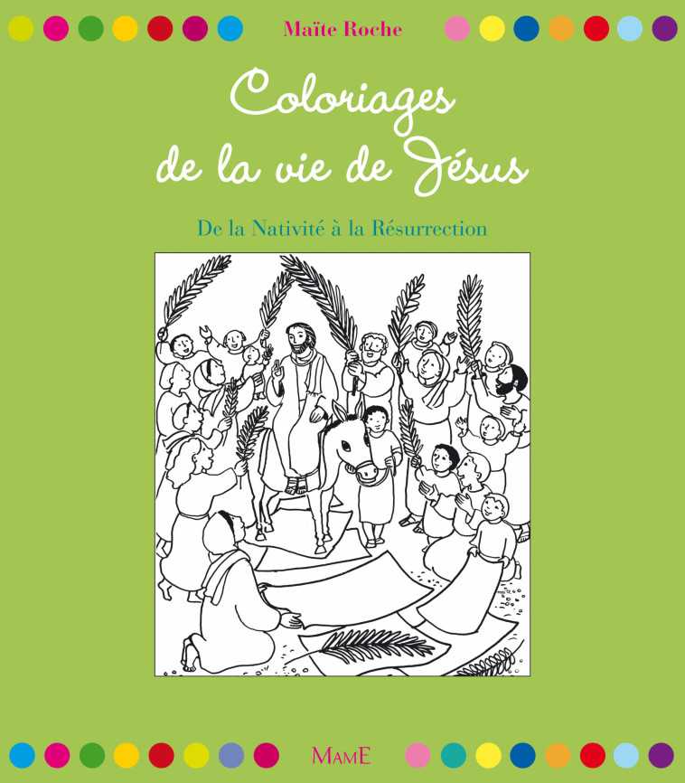 Coloriages de la vie de Jésus - Maïte Roche - MAME