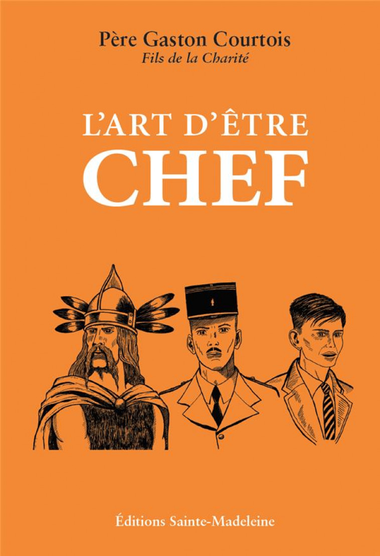 L-ART D-ETRE CHEF - COURTOIS - STE MADELEINE