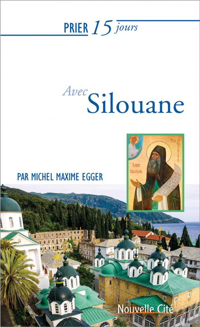 PRIER 15 JOURS AVEC SILOUANE - EGGER MAXIME - NOUVELLE CITE