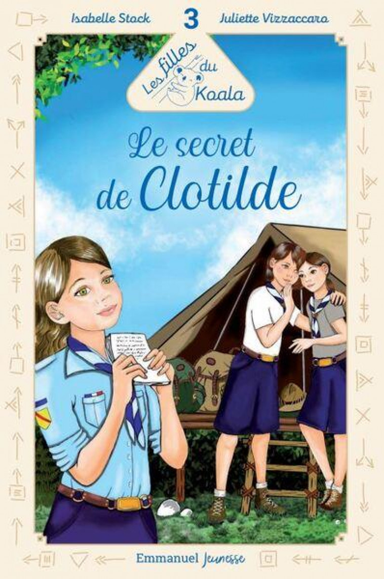 LES FILLES DU KOALA - TOME 3 - LE SECRET DE CLOTILDE - STOCK/VIZZACCARO - EMMANUEL