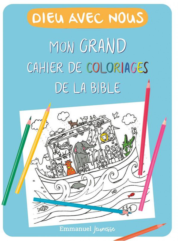 DIEU AVEC NOUS - MON GRAND CAHIER DE COLORIAGES DE LA BIBLE - ZINK LAETITIA - EMMANUEL