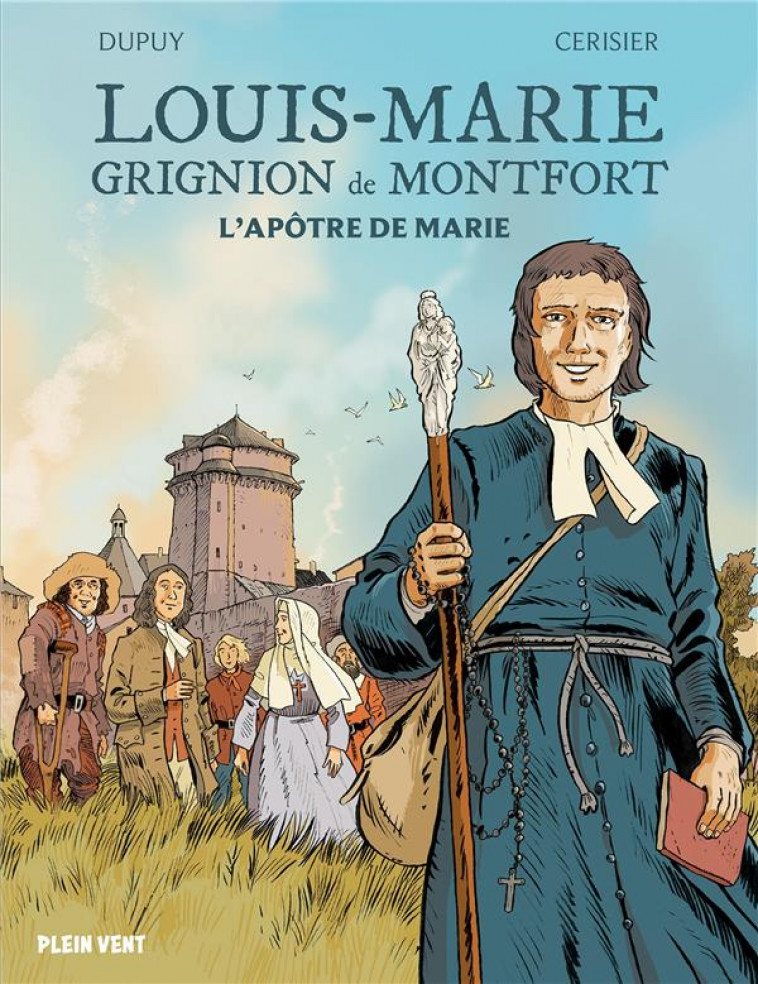 LOUIS-MARIE GRIGNION DE MONTFORT - L-APOTRE DE MARIE - DUPUY/CERISIER - BOOKS ON DEMAND