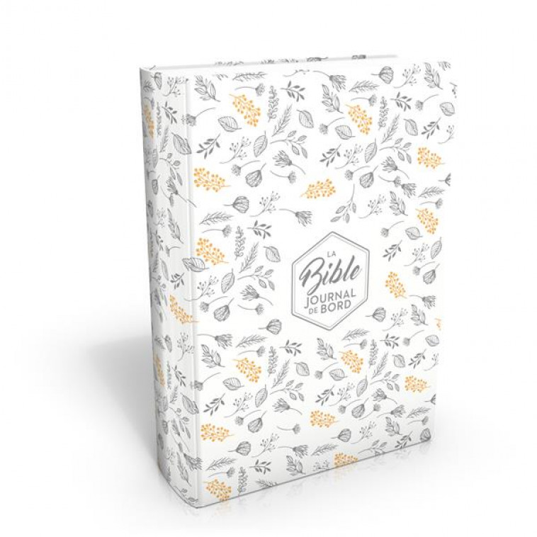 BIBLE SEGOND 21 JOURNAL DE BORD - COUVERTURE SOUPLE, VIVELLA BLANC AVEC MOTIFS DORES - SEGOND 21 - MAISON BIBLE