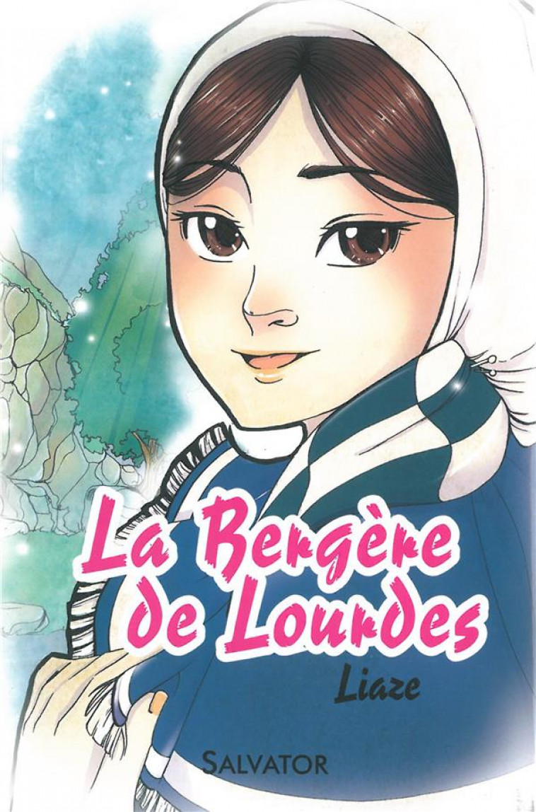 LA BERGERE DE LOURDES - LIAZE - Salvator