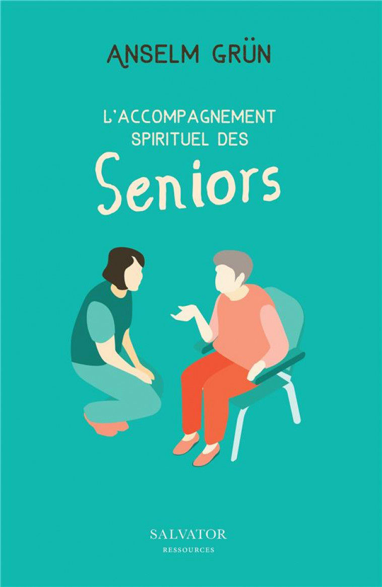 L-ACCOMPAGNEMENT SPIRITUEL DES SENIORS - GRUN ANSELM - SALVATOR