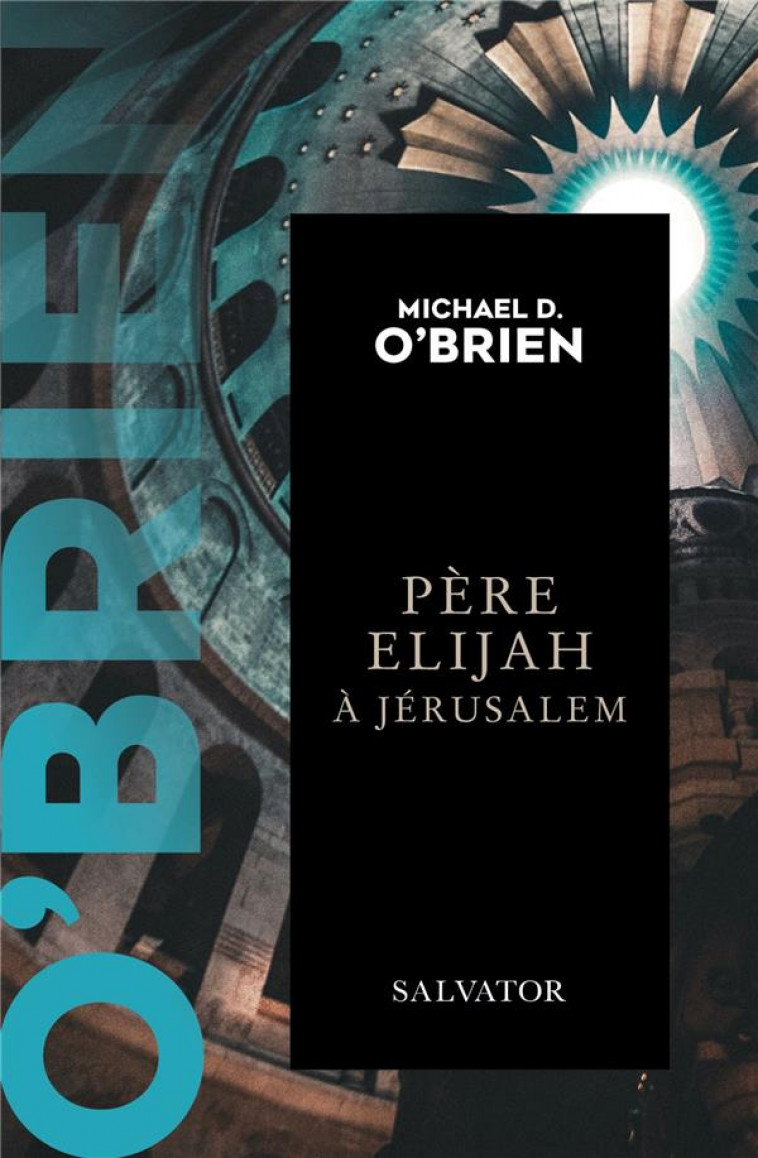 PERE ELIJAH A JERUSALEM (POCHE) - OBRIEN - SALVATOR