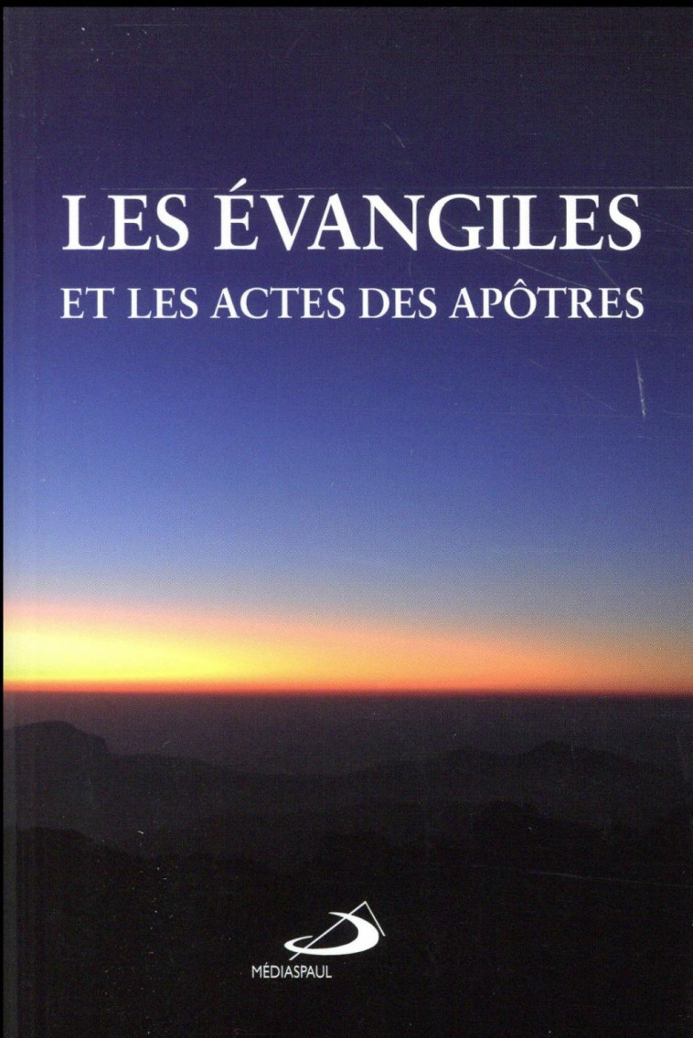 LES EVANGILES ET ACTES DES APOTRES - COLLECTIF - Médiaspaul