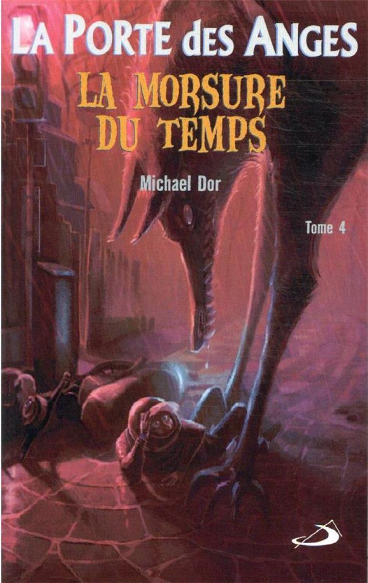 PORTE DES ANGES (LA) TOME 4 - MORSURE DU TEMPS - DOR MICHAEL - MEDIASPAUL