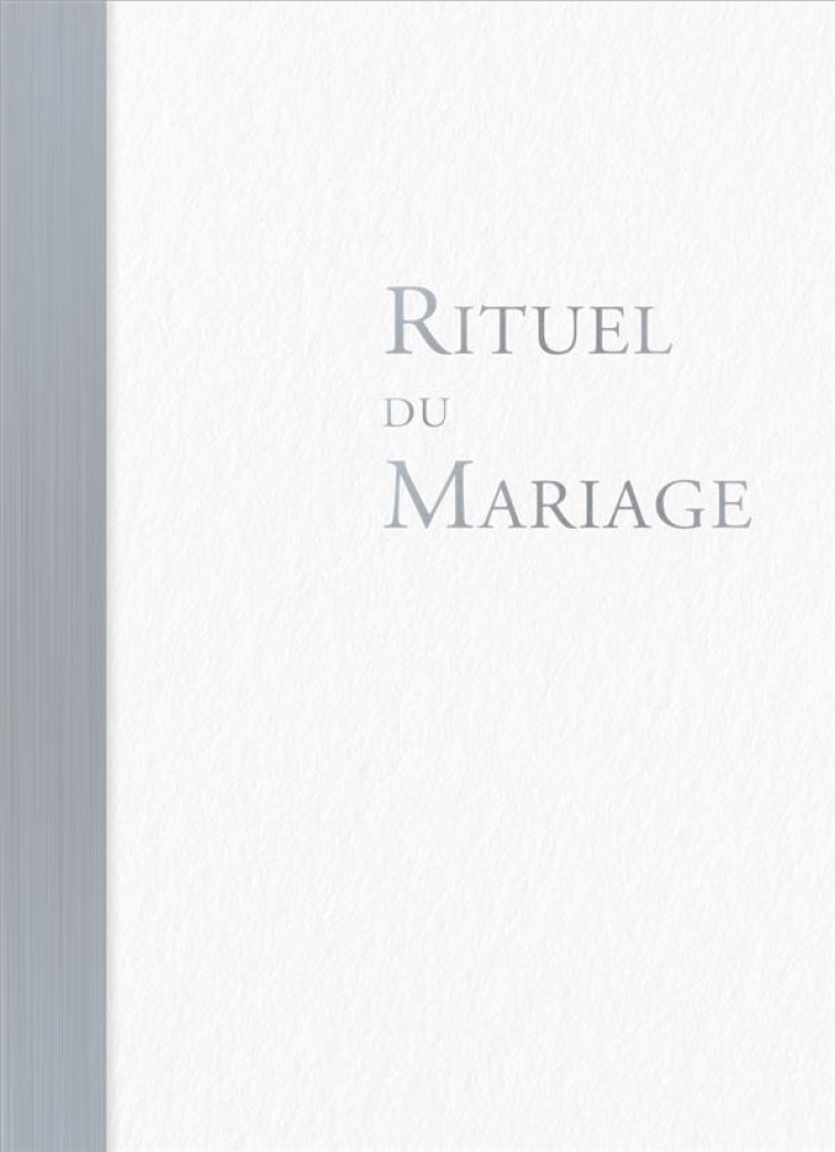 RITUEL DU MARIAGE - OUVRAGE DE CELEBRATION RELIE - A.E.L.F. - DESCLEE