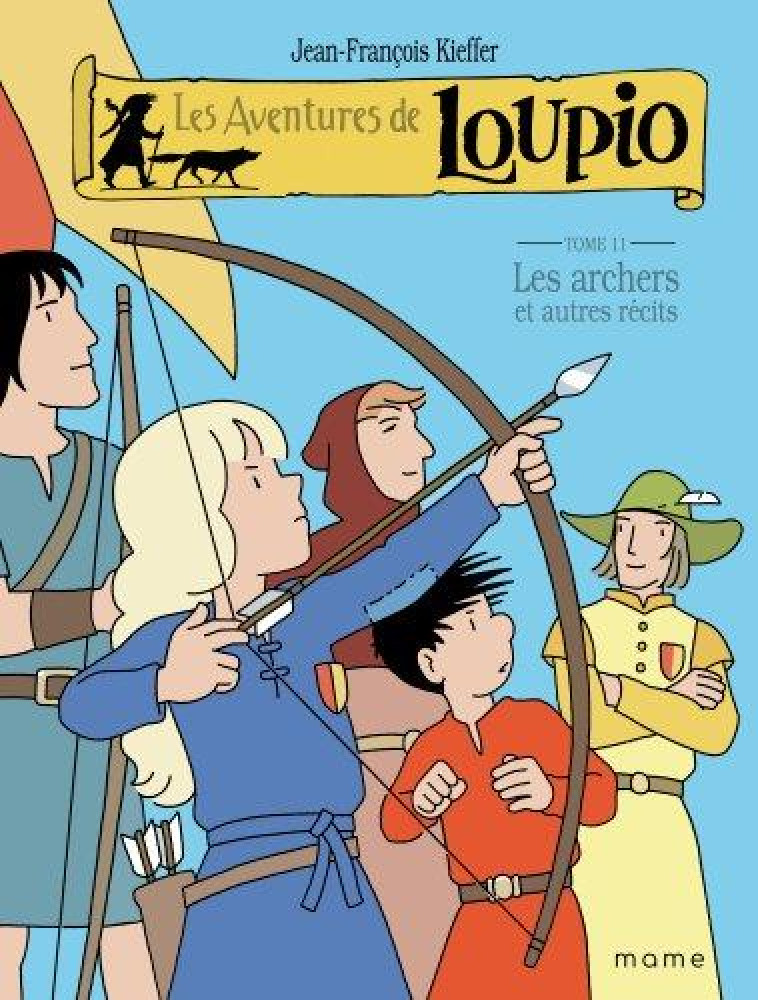 LES ARCHERS ET AUTRES RECITS  ( LOUPIO 11) - KIEFFER J-F. - MAME