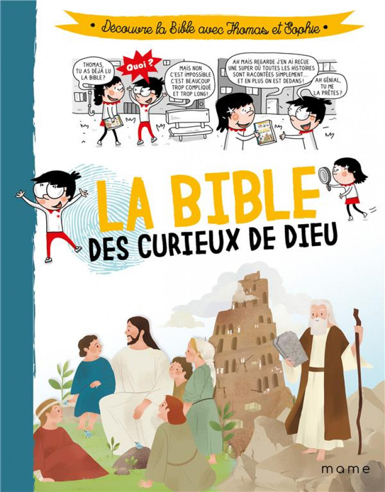 LA BIBLE DES CURIEUX DE DIEU - AELF/CAMPAGNAC - MAME