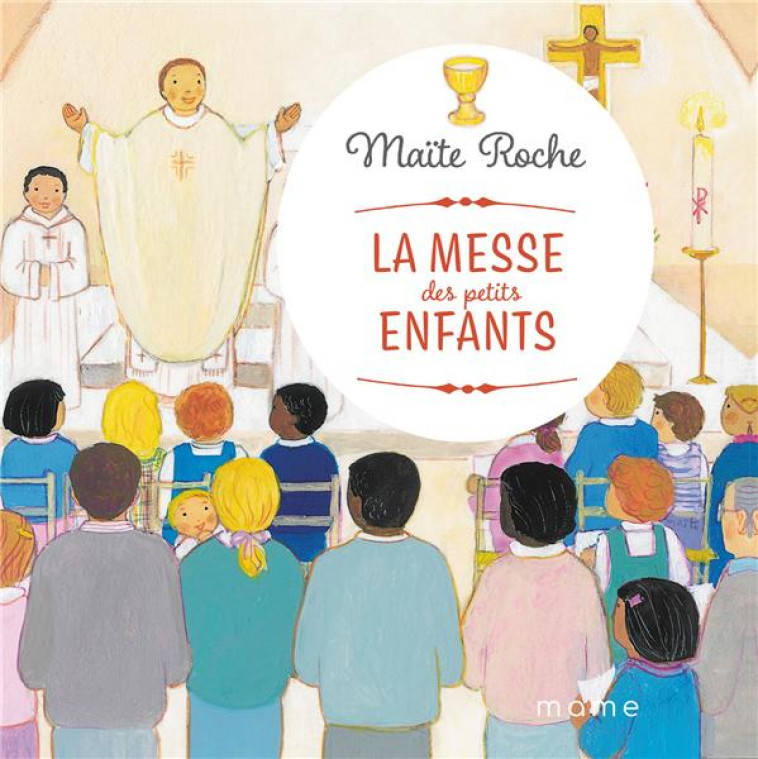 LA MESSE DES PETITS ENFANTS - ROCHE MAITE - MAME