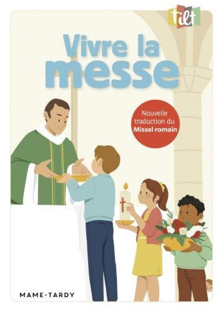 VIVRE LA MESSE NE - COLLECTIF - MAME