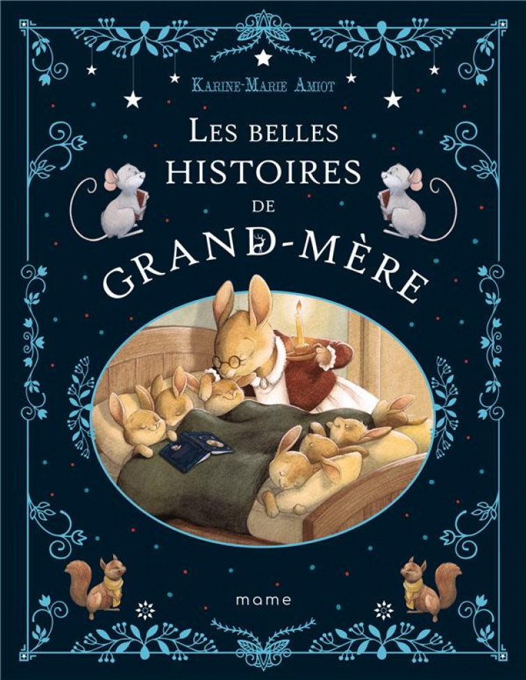 LES BELLES HISTOIRES DE GRAND-MERE - AMIOT/MELLAN - MAME