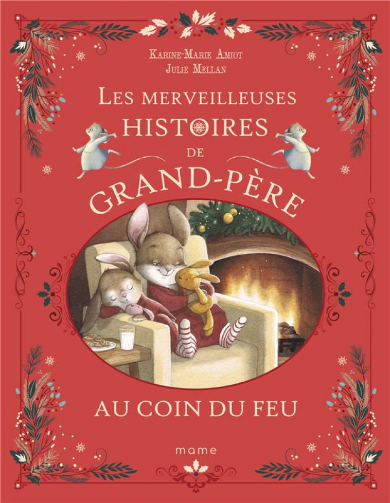 LES MERVEILLEUSES HISTOIRES DE GRAND-PERE AU COIN DU FEU, TOME 4 - AMIOT/MELLAN - MAME