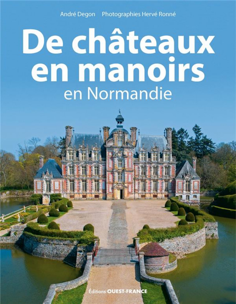 DE CHATEAUX EN MANOIRS EN NORMANDIE - DEGON/RONNE - OUEST FRANCE