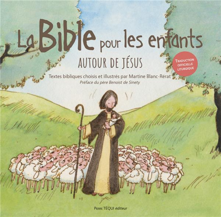 LA BIBLE POUR LES ENFANTS (JAQUETTE VERTE) - AUTOUR DE JESUS - EDITION ILLUSTREE - BLANC-RERAT - TEQUI