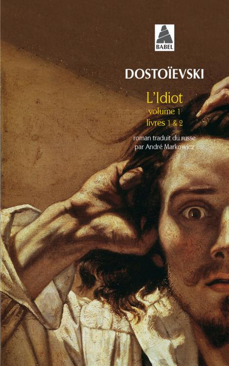 L-IDIOT VOLUME 1 (LIVRES I ET II) - DOSTOIEVSKI/GUERIN - ACTES SUD