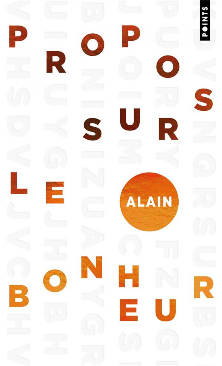 PROPOS SUR LE BONHEUR - EDITION COLLECTOR - ALAIN - POINTS