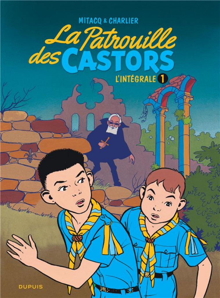 LA PATROUILLE DES CASTORS - L-INTEGRALE - TOME 1 - CHARLIER JEAN-MICHEL - DUPUIS