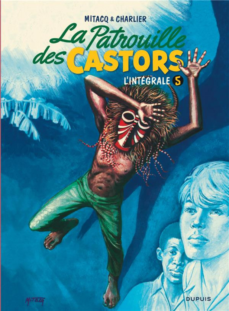 LA PATROUILLE DES CASTORS  - L-INTEGRALE - TOME 5 - CHARLIER JEAN-MICHEL - Dupuis