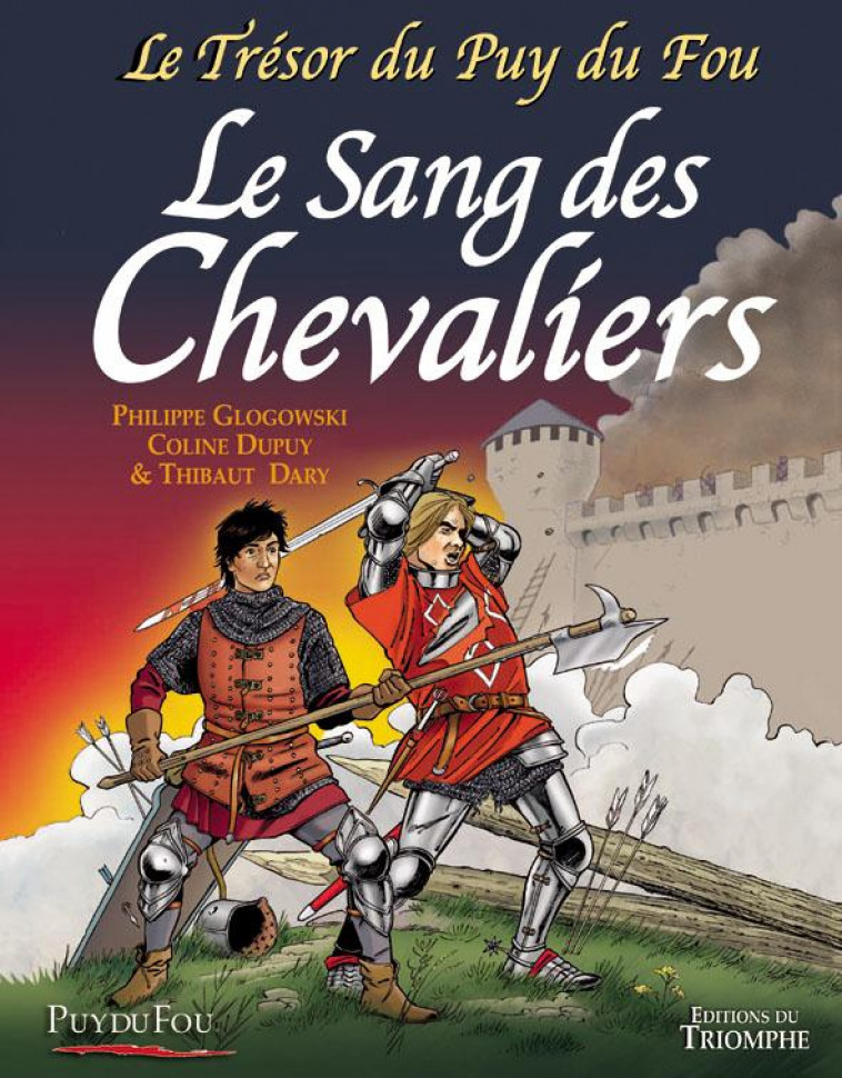 LE TRESOR DU PUY DU FOU TOME 3 - LE SANG DES CHEVALIERS, TOME 3 - DARY/DUPUY/GLOGOWSKI - TRIOMPHE