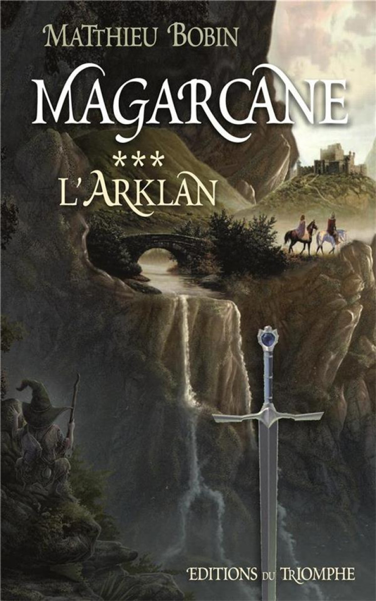 MAGARCANE TOME 3 - L-ARKLAN, TOME 3 - BOBIN MATTHIEU - TRIOMPHE