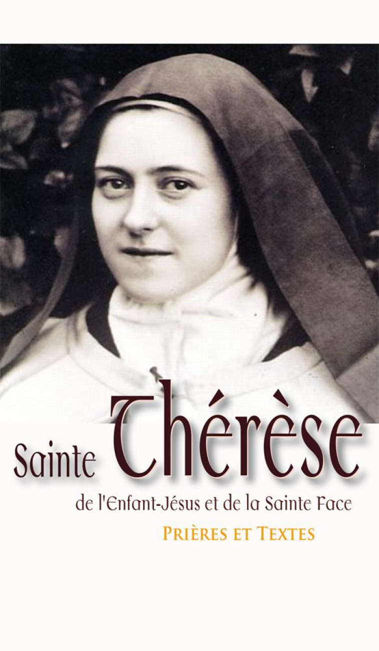 SAINTE THERESE DE L-ENFANT JESUS - NOUVELLE EDITION - COLLECTIF - AN HERE