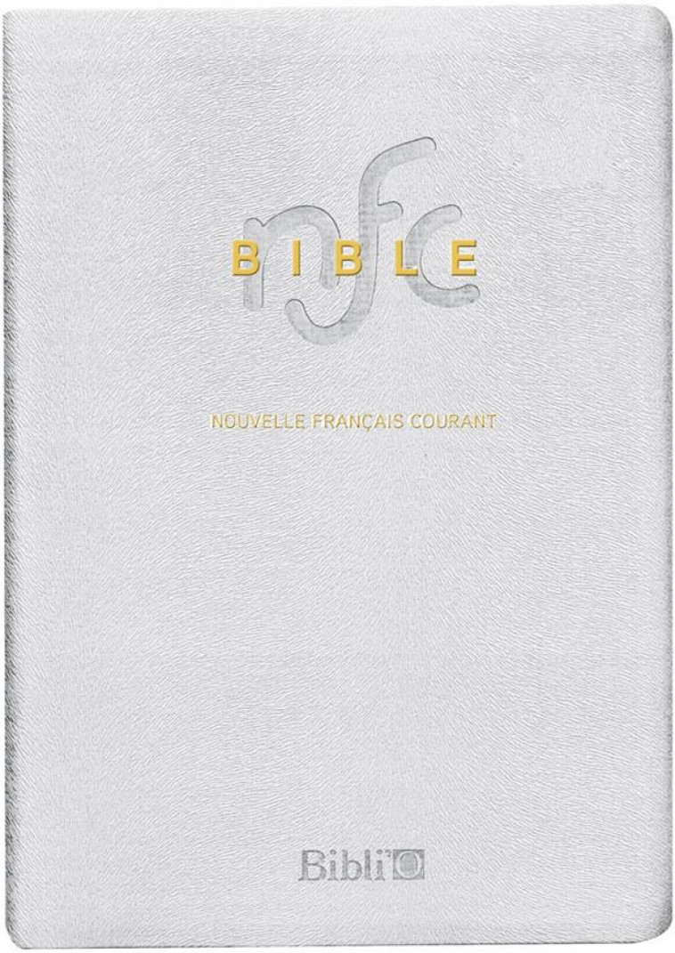 BIBLE NOUVELLE FRANCAIS COURANT AVEC NOTES SANS DEUTEROCANONIQUES MARIAGE - COLLECTIF - AMIS BIBL LYON