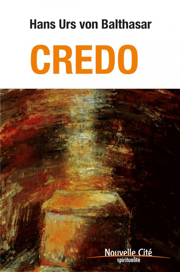 CREDO - VON BALTHASAR H U. - NOUVELLE CITE