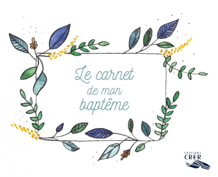 LE CARNET DE MON BAPTEME - COLLECTIF - CRER