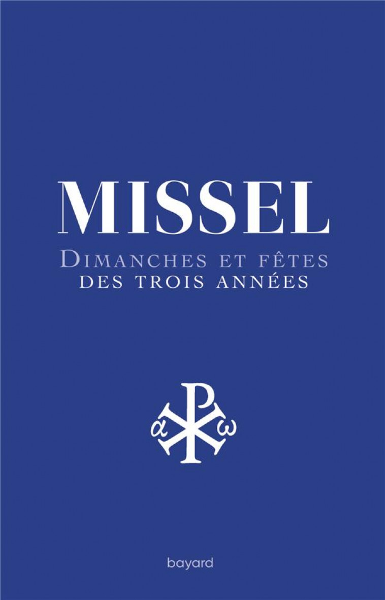 NOUVEAU MISSEL DES 3 ANNEES - DIMANCHE ET FETES DES TROIS ANNEES - AELF/COLLECTIF - CRER