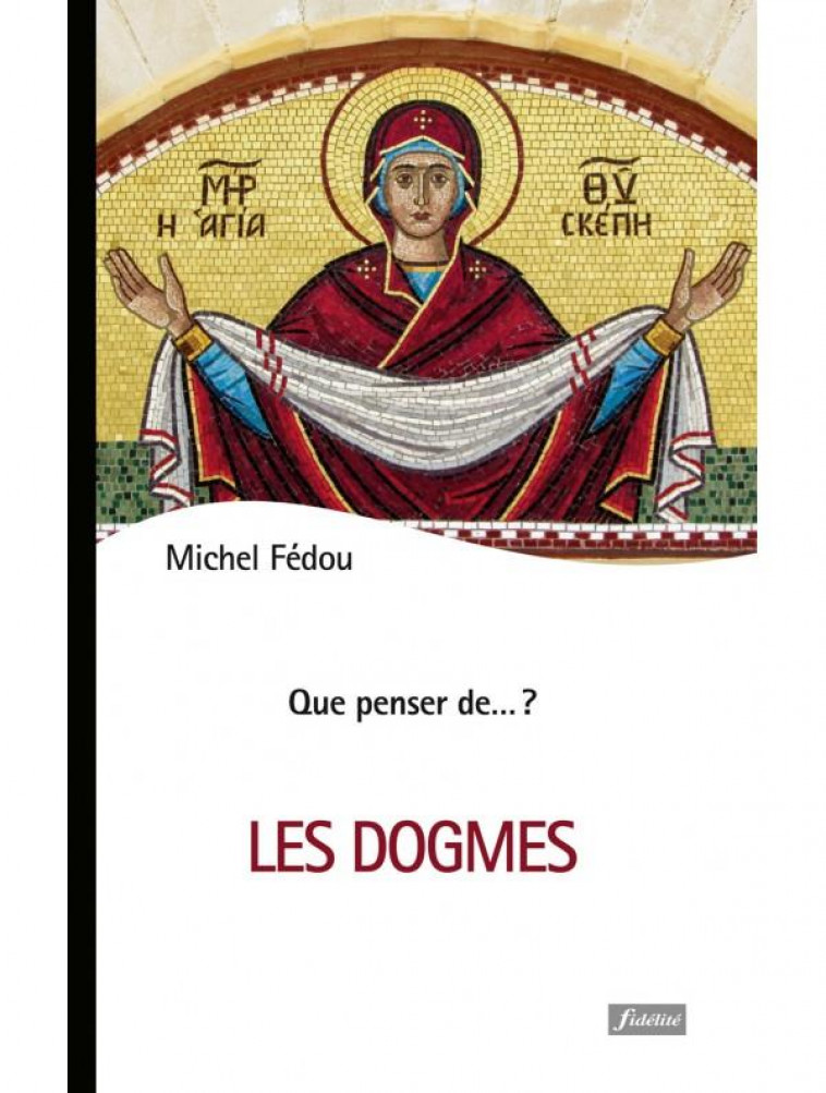 LES DOGMES - FEDOU MICHEL - FIDELITE