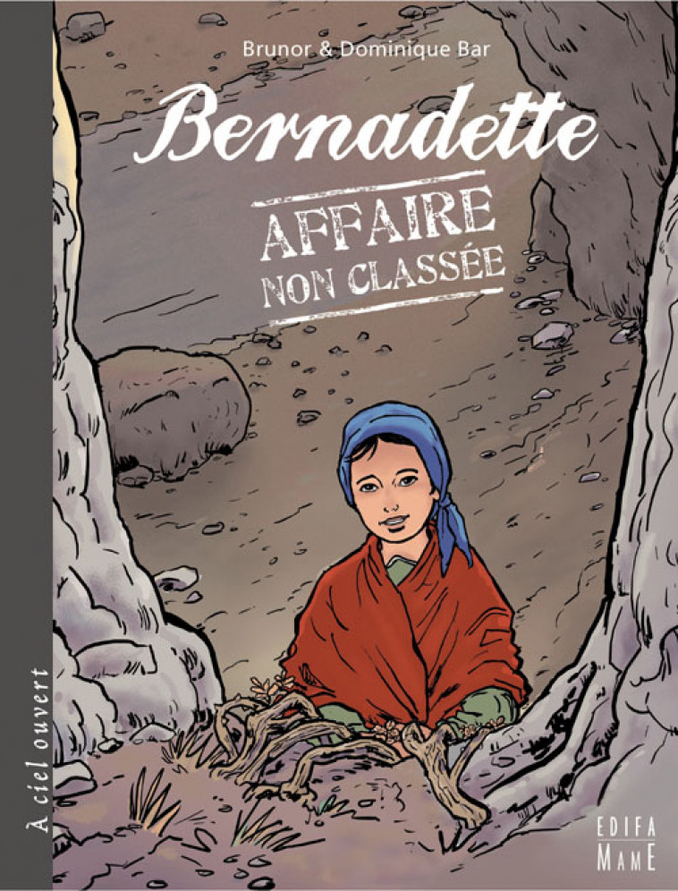 BERNADETTE - AFFAIRE NON CLASSEE - BRUNOR/BAR - MAME