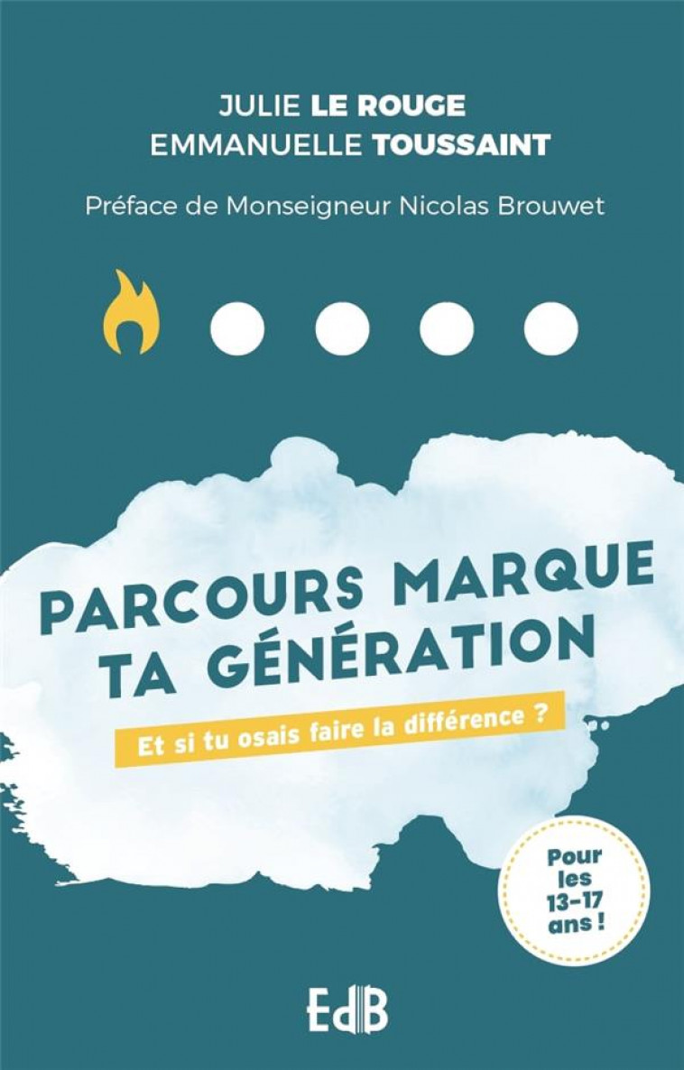 PARCOURS  MARQUE TA GENERATION - LE ROUGE/TOUSSAINT - BEATITUDES