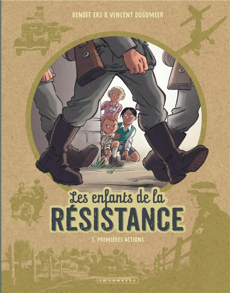 L'Escape Game - Les Enfants de la Résistance, Tome 2 : Le Ravitaillement  clandestin — Éditions Le Lombard
