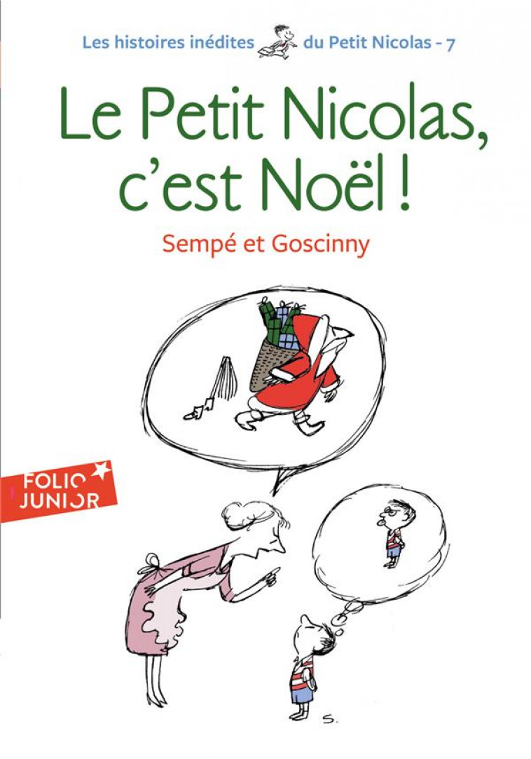 LES HISTOIRES INEDITES DU PETIT NICOLAS - T07 - LE PETIT NICOLAS, C-EST NOEL ! - SEMPE/GOSCINNY - GALLIMARD